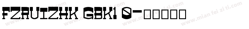 FZRUIZHK GBK1 0字体转换